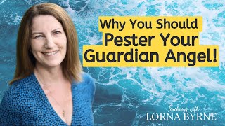 Pester Your Guardian Angel How To Know If You Hear From Your Guardian Angel  Lorna Byrne Teachings [upl. by Laurin610]