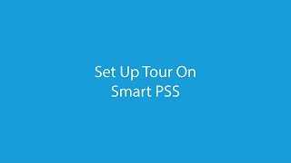 Set Up Tour On Smart PSS [upl. by Htiderem309]