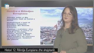 Histori 12  Rilindja Europiane dhe shqiptarët [upl. by Destinee]