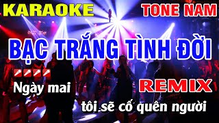 Karaoke Bạc Trắng Tình Đời Tone Nam Remix Nhạc Sống  Nguyễn Linh [upl. by Senn76]