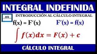 CÁLCULO INTEGRAL  INTRODUCCIÓN  DEFINICIÓN DE LA INTEGRAL INDEFINIDA [upl. by Octavian555]