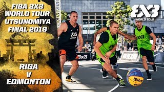 Riga v Edmonton  Full Game  FIBA 3x3 World Tour  Utsunomiya Final 2019 [upl. by Riobard532]