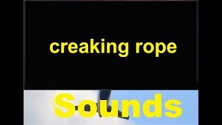 Creaking Rope Sound Effects All Sounds [upl. by Timothy156]