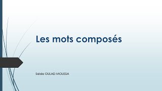 Les mots composés [upl. by Anoyek258]