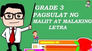 GRADE 3  PAGSULAT NG MALIIT AT MALAKING LETRA TCHR LEON TV [upl. by Godspeed]