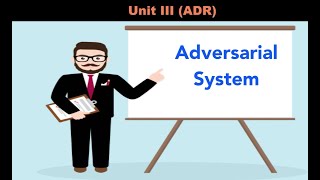 Concept of Adversarial System [upl. by Yenffad314]