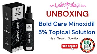 Unboxing Bold Care Minoxidil 5 Topical Solution [upl. by Nowd]