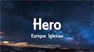 Enrique Iglesias  Hero Lyrics [upl. by Merete]