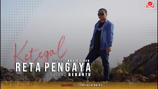 KETEGAL RETA PENGAYA  BUJANG BERANTU OFFICIAL MUSIC VIDEO [upl. by Eirahs290]