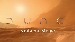 Dune Ambient Music  Hans Zimmer [upl. by Duwe]