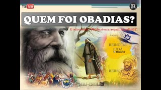 QUEM FOI OBADIAS [upl. by Masterson]