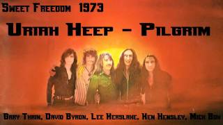 Uriah Heep  Pilgrim  Sweet Freedom 1973 [upl. by Kennedy]