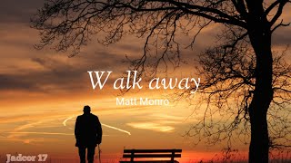 Walk away  Matt Monrolyrics [upl. by Alaecim362]