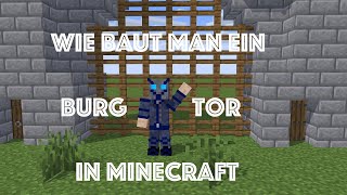 Wie baut man ein Burg Tor in Minecraft [upl. by Ilarrold849]