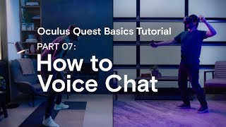 Oculus Quest Basics Tutorial Part 07 How to Voice Chat [upl. by Noel]