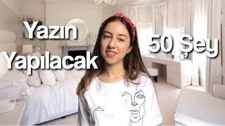 YAZIN YAPILACAKLAR LİSTESİ 50 MADDE [upl. by Editha]