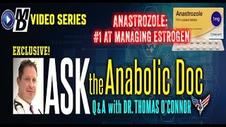 Anastrozole  1 at Managing Estrogen  Ask the Anabolic Doc Ep 60 [upl. by Dorahs769]