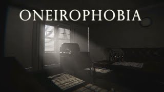 ONEIROPHOBIA  Gameplay walkthrough Part 1 [upl. by Chamberlain]