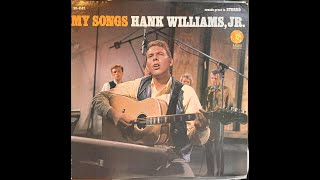 Hank Williams Jr  My Songs 1967 complete stereo album [upl. by Anaujd]