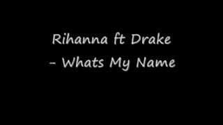 Rihanna ft Drake  Whats My Name Clean High Quality [upl. by Arenat132]