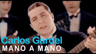 Carlos Gardel  Mano a mano Video Oficial [upl. by Towrey]