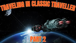 Getting Around the Universe  Travel in Classic Traveller RPG Part 2 [upl. by Amelia]