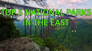 Top 5 National Parks in the Eastern US [upl. by Lanti]