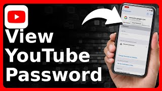 How To See Your Password On YouTube [upl. by Aerol]