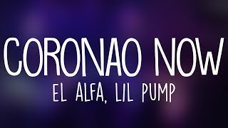 El Alfa x Lil Pump  Coronao Now Letra  Lyrics [upl. by Ias]