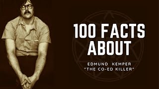 100 Facts About Edmund Kemper  The Co  Ed Killer [upl. by Rosenwald]