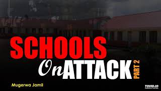 Episode 14 Schools on attack part 2 Mugerwa Jamil [upl. by Ahsircal]