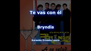 Bryndis  Te vas con el  Karaoke [upl. by Yltnerb]