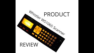 EP 06 PRODUCT REVIEW Whistler WS1065 Scanner [upl. by Alana510]