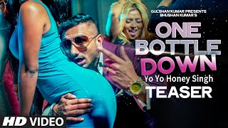 One Bottle Down TEASER  Yo Yo Honey Singh  TSERIES [upl. by Suryt]