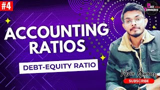 PART4DEBT TO EQUITY RATIOCAPTER3ACCOUNTING RATIOCLASS12 [upl. by Pia]