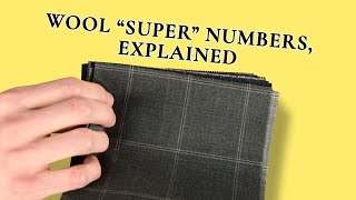 Wool SUPER Numbers Explained  What Do Suit Fabric Super 100s 180s Mean [upl. by Ardnusal787]