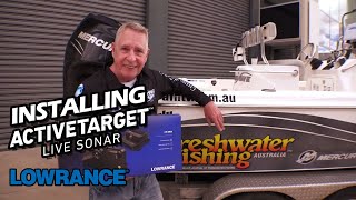 How to install The Lowrance Active Target Transducer [upl. by Benisch]