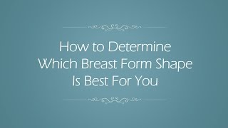 How to Choose the Best Breast Form Option [upl. by Wes]