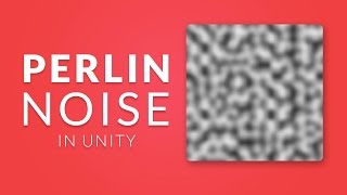 PERLIN NOISE in Unity  Procedural Generation Tutorial [upl. by Enar]