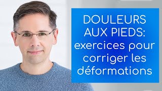 DOULEUR AU PIED  exercices pour corriger les déformations [upl. by Dahle]