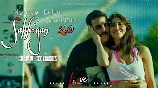 Sakhiyan 20  8D Audio  Maninder Buttar  Zara Khan  Tanishq Bagchi [upl. by Carolynn]