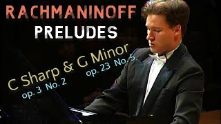 Rachmaninoff  Preludes in C Sharp Minor amp G Minor [upl. by Barde]