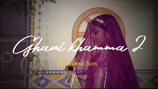 Ghani khamma 2  Dance cover  Krishna Soni [upl. by Thgirw550]