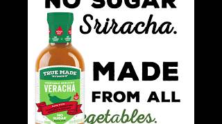 True Made Foods Veracha  Veggie Sriracha No Sugar [upl. by Catlaina829]