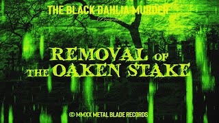 The Black Dahlia Murder  Removal of the Oaken Stake OFFICIAL VIDEO [upl. by Ailasor]