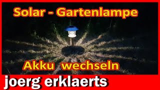 Solarlampen Akku wechseln Gartenlampen Batterie austauschen DIY Tutorial No343 [upl. by Aicirtan35]