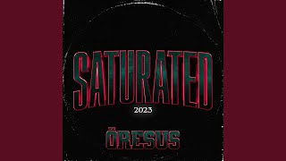 Saturated 2023 [upl. by Evante]