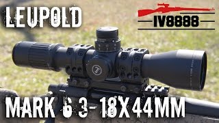 Leupold Mark 6 318x44mm Overview amp Long Range Shooting [upl. by Reider]