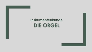 Musik Die Orgel einfach und kurz erklärt [upl. by Ahtera428]