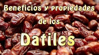 BENEFICIOS Y PROPIEDADES DE LOS DÁTILES [upl. by Bartolemo]